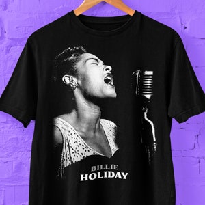 Billie Holiday T Shirt, Billie Holiday Jazz Singer T Shirt, Billie Holiday Jazz Legend Shirt, Jazz Lovers Gift, Music Lovers Gift