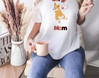 Corgi Mom Shirt, Corgi Mama Shirt, Corgi Mom Gift Cute Dog Lovers, Cute Corgi Dog, Mommy Corgi Shirt.
