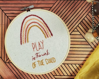 Play is the Work of the Child Embroidery Hoop, Montessori playroom art decor, Maria Montessori quote, Rainbow art, Classroom Decor, Atrium
