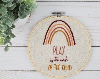 Play is the Work of the Child Embroidery Kit, Beginner Embroidery Kit, Colorful Embroidery Kit Easy Adult Craft kit Montessori embroidery