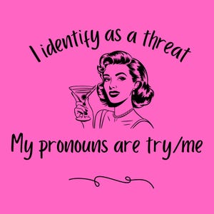 I Identify as a Threat Vinyl Sticker