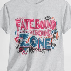 Fatebound Zone Graffiti T-Shirt, Urban Street Art Bold Text Tee