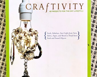 Craftivity: 40 Projects for the DIY Lifestyle