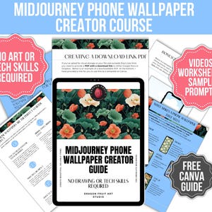 May include: An advertisement for a Midjourney phone wallpaper creator course. The image features a tablet displaying a floral wallpaper design, surrounded by instructional guides and promotional materials. Text includes "No Art or Tech Skills Required" and "Free Canva Guide."
