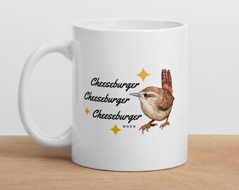 Pájaro cantor Wren / Hamburguesa con queso / Taza blanca brillante / Regalo para observar aves