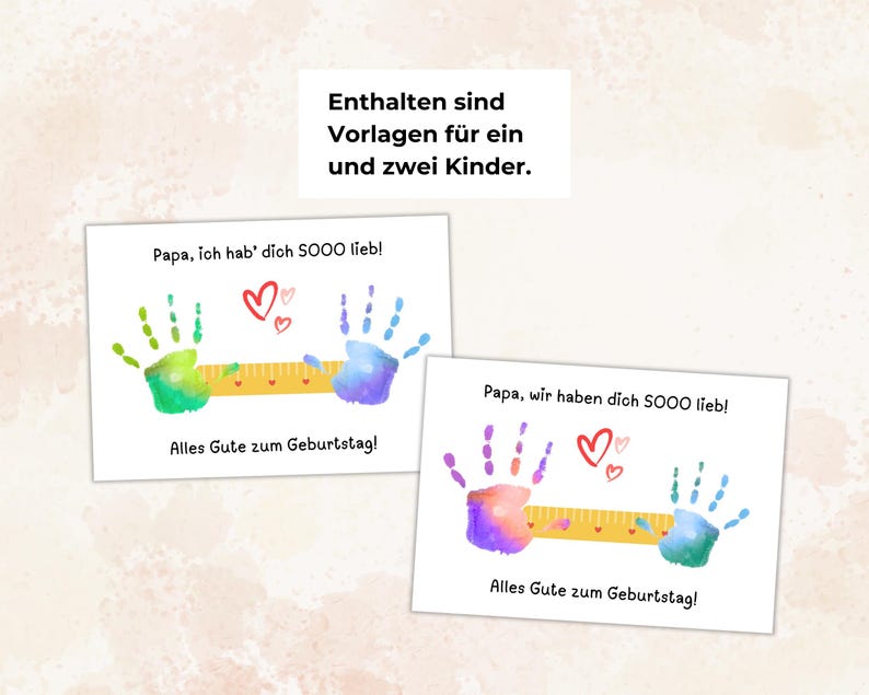 May include: Two greeting cards with handprint art. The cards feature colorful handprints, hearts, and the phrases "Papa, I love you SOOO much!" and "Happy Birthday!" in German. The top card reads "Templates for one and two children are included."