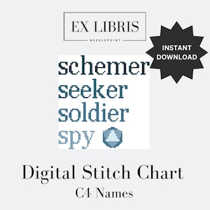 May include: Digital stitch chart with the words "schemer, seeker, soldier, spy" in a pixelated font. The text is in shades of blue and is on a white background. The words "EX LIBRIS NEEDLEPOINT" are at the top, and "INSTANT DOWNLOAD" is in a black starburst.