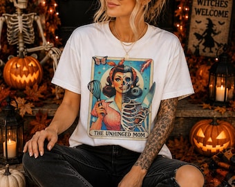 The Unhinged Mom Shirt, Funny Halloween Mom Tee, Retro Skeleton Mom Graphic Shirt, Spooky Season Shirt, Gothic Mom Fall Tee