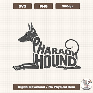 May include: A grayscale illustration of a Pharaoh Hound dog in a resting pose. The dog's body is formed by the words "Pharaoh Hound". The image includes text indicating it is a digital download.