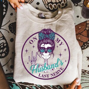On My Husbands Last Nerve, Motherhood PNG, Halloween, Wife Gift, Shirt Design, Mug Design, Motherhood Sublimation, Valentine&#39;s Gift
