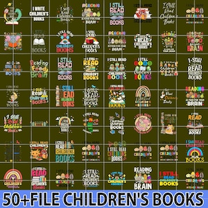 50+ File Bundle Children&#39;s Book&#39;s Png, I Still Read Children&#39;s Books Png, Teacher Library Book Kindergarten School, Back To School