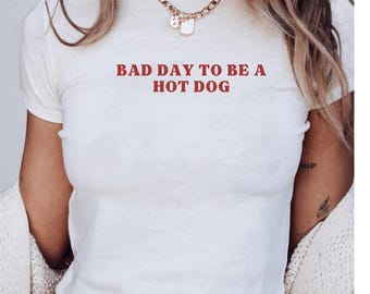 Bad Day to Be a Hot Dog Baby Tee, Fourth of July Shirt, Trendy Summer Graphic Tee, USA Party Shirt, Y2k Style 90s Baby Tee, 4th of July Tee