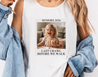 Comfort Colors® Last Crawl Before We Walk Tank Top, Senior 2026 Shirt Custom Photo, Custom Graduation Tank Top, Class of 2026 Shirt