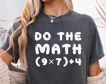 Funny Math Teacher Shirt, 67 Meme Comfort Colors T-Shirt, Math Meme Graphic Tee, Teacher Gift, Classroom Humor Shirt