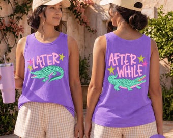 Comfort Colors® Later Gator Alligator Summer Tank, After A While Crocodile Summer Vacation Tee, After While Summer Beach Tank Top,Summer Tee