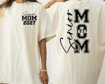Comfort Colors® Custom Senior Mom Shirt, Senior 2027 Sweatshirt, Class Of 2027 Shirt, Senior Mom 2027 Tee, Gift For Mom, Graduation Shirt