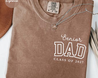 Comfort Colors® Senior 2027 Dad Shirt, Class Of 27 Dad Shirt, Graduation 2027  Dad Shirt, Senior Gift, Graduation Party Shirt, Senior Shirt