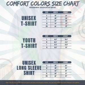 May include: A size chart for Comfort Colors t-shirts and long sleeve shirts. The chart includes measurements for unisex and youth t-shirts, and unisex long sleeve shirts. Measurements are in inches.