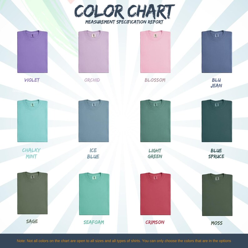 May include: A color chart displays folded t-shirts in various colors, including violet, orchid, blossom, blu jean, chalky mint, ice blue, light green, blue spruce, sage, seafoam, crimson, and moss. The text "COLOR CHART" and "MEASUREMENT SPECIFICATION REPORT" are at the top.