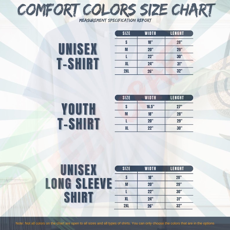 May include: A size chart for Comfort Colors t-shirts and long sleeve shirts. The chart includes measurements for unisex and youth t-shirts, and unisex long sleeve shirts. Measurements are in inches for width and length, with sizes ranging from S to 2XL.
