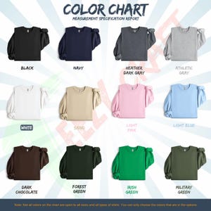 May include: Color chart showcasing various sweatshirt colors, including black, navy, heather dark gray, athletic gray, white, sand, light pink, light blue, dark chocolate, forest green, Irish green, and military green. The chart is labeled "Measurement Specification Report."