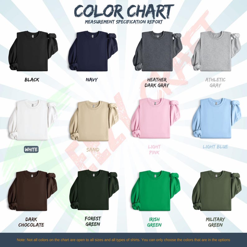 May include: Color chart showcasing various sweatshirt colors, including black, navy, heather dark gray, athletic gray, white, sand, light pink, light blue, dark chocolate, forest green, Irish green, and military green. The chart is labeled "Measurement Specification Report."