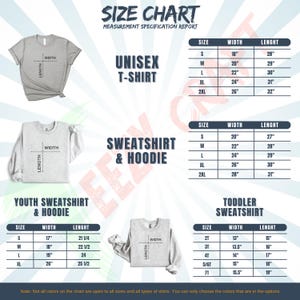 May include: Size chart graphic for unisex t-shirts, sweatshirts, hoodies, and toddler sweatshirts. Includes measurements in inches for width and length for each size, from S to 2XL. The chart also includes youth sizes.