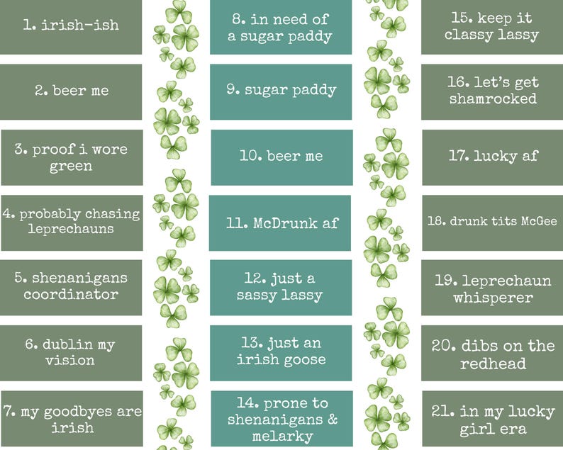 K&ouml;nnte beinhalten: Eine Sammlung rechteckiger Etiketten mit Phrasen zum Thema St. Patrick's Day. Die Etiketten sind in Gr&uuml;n- und T&uuml;rkist&ouml;nen gehalten und tragen wei&szlig;en Text. Kleeblatt-Illustrationen sind dazwischen eingef&uuml;gt. S&auml;tze: "irish-ish" und "beer me."