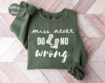 Miss Never Do No Wrong Wallen Sweatshirt, Wallen Concert Sweatshirt, Wallen Tee, I'm the Problem, Country Music Lyrics, Western Fan Gift