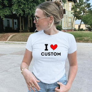I Love Custom Y2K Baby Tee, Personalized Shirt, I Heart Custom Y2K Baby Tee, Gift For Girlfriends, Personalized I Heart Any Text Baby Tee