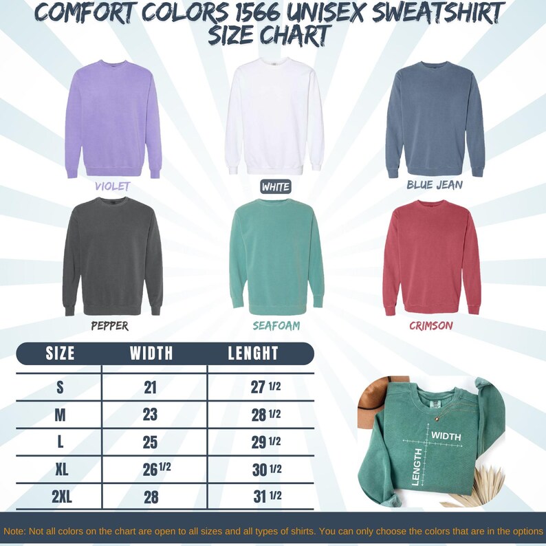 May include: A size chart for Comfort Colors 1566 unisex sweatshirts. The chart displays the width and length measurements in inches for sizes S through 2XL. The image also shows sweatshirts in violet, white, blue jean, pepper, seafoam, and crimson.