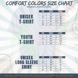 May include: A size chart for Comfort Colors t-shirts and long sleeve shirts. The chart includes measurements for unisex and youth t-shirts, and unisex long sleeve shirts. Measurements are in inches.