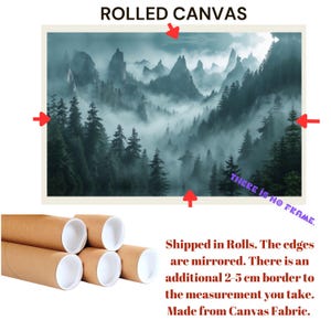 May include: Rolled canvas art print featuring a misty mountain landscape with evergreen trees. The canvas is shipped in rolls and made from canvas fabric. The edges are mirrored, and there is an additional border of 1 to 2 inches.