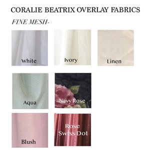 Available in- white ivory, linen, 
aqua, floral, blush, peony swiss dot