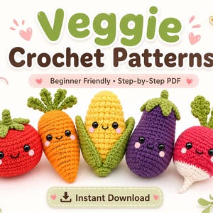 May include: A collection of colorful, crocheted vegetable patterns, including a tomato, carrot, corn, eggplant, and radish. The image features the text "Veggie Crochet Patterns" and "Beginner Friendly - Step-by-Step PDF".