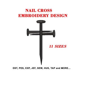 Cross Nails Machine Embroidery Design, Christian Cross Embroidery Pattern, Religion Cross Embroidery File, Cross of Nails Embroidery 11 Size