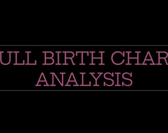BIRTH CHART ANALYSIS