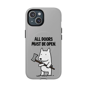 Funda magnética resistente para teléfono con diseño "Todas las puertas deben estar abiertas", adorable ilustración de animal, regalo para amantes de los perros, funda protectora, única