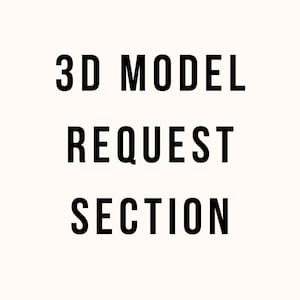 May include: A cream-coloured background with the black text "3D MODEL REQUEST SECTION" in a bold, sans-serif font. The text is centrally aligned. The image has a minimalist design, emphasizing the text.