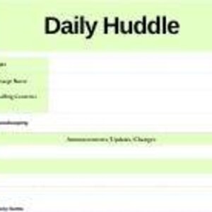May include: A white Daily Huddle planning sheet with light green headers and sections. It includes fields for Date, Charge Nurse, Staffing Concerns, Announcements, Updates, Changes, Safety Items, Focus Units, Residents, Patient Concerns, and Important Dates.