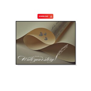 Peut inclure: Image stylisée d'un rouleau de papier avec l'inscription "Write your story" et la phrase "It's your life" en écriture élégante. Le rouleau comporte trois cœurs bleus et une illustration de plume.