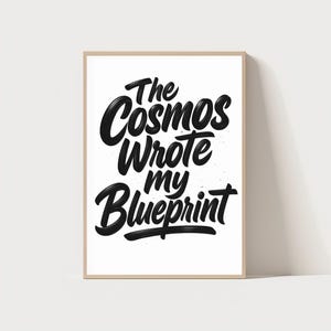 The Cosmos Wrote My Blueprint Typography Poster, Astrology Wall Art, Minimalist Quote Print, Zodiac Wall Art, Astrology Decor