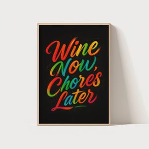 Plakat z typografią Wine Now Chores Later, zabawna sztuka ścienna, zabawne prezenty, wydruk na ścianę do kuchni, plakat z humorem, dekoracja wózka barowego