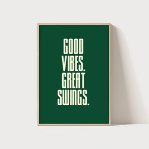 Good Vibes Great Swings Typography Poster, Golf Wall Art Print, Trendy Golf Poster, Golf Quote Print, Golf Lover Gift