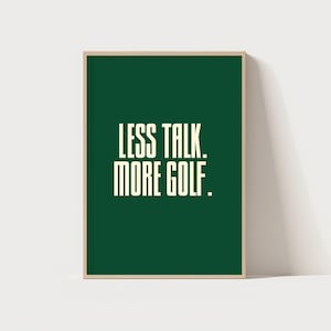 Less Talk More Golf Typography Poster, Golf Wall Art Print, Trendy Golf Poster, Golf Quote Print, Golf Lover Gift