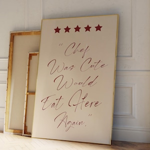 Funny Kitchen Print | Chef Was Cute Would Eat Here Again Print | Would Eat Here Again Poster | Boho Kitchen Wall Art | Kitchen Rating Print