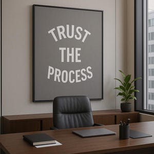 TRUST THE PROCESS