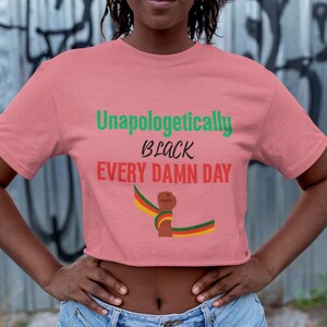 Unapologetically Black T-Shirt , Melanin Pride Shirt, Black Empowerment Tee, Juneteenth Shirt Pro-Black Graphic Tee