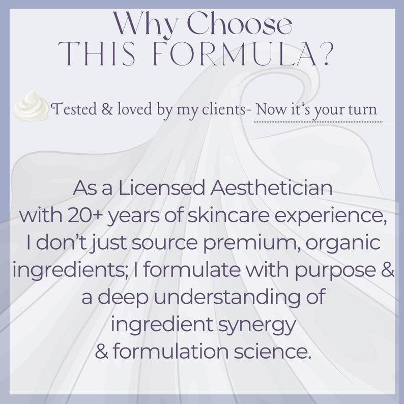 Text on a light purple background reads 'Why Choose THIS FORMULA?' followed by 'Tested & loved by my clients- Now it's your turn'. Below, it states 'As a Licensed Aesthetician with 20+ years of skincare experience, I don't just source premium, organic ingredients; I formulate with purpose & a deep understanding of ingredient synergy & formulation science.'