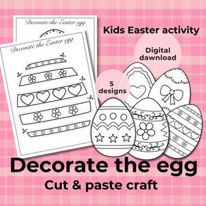 May include: Black and white printable Easter egg craft activity for kids.  The printable includes five different egg designs to cut and paste.  The text on the printable says "Decorate the Easter egg" and "Cut & paste craft".